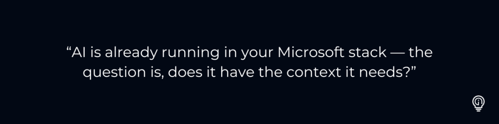 “AI is already running in your Microsoft stack — the question is, does it have the context it needs?” Why Microsoft Ignite 2025 AI Makes Knowledge Architecture Your Next Strategic Priority